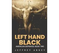 Left Hand Black: Book Two (American Depraved)