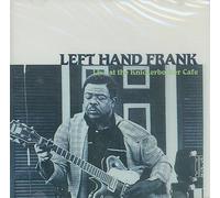 Left Hand Frank - Live at the Knickerbocker Cafe