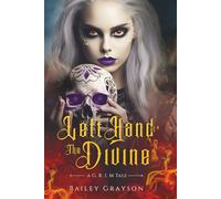 Left Hand of the Divine: A G.R.I.M Tale: Book Two