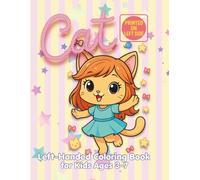 Left-Handed Cat Coloring Book for Kids Ages 3-7: Fun and Easy Coloring Pages Featuring a Cute Cat Girl Doing Everyday Activities Like Shopping, ... for Preschool and Kindergarten Lefties