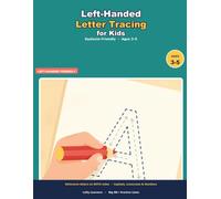 Left-Handed Letter Tracing for Kids Ages 3-5: A Dyslexia-Friendly Alphabet Handwriting Workbook | Trace Capital & Lowercase ABC Letters, Numbers 0-9 & ... | Preschool, Pre-K & Kindergarten Practice