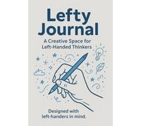 left handed notebook : left handed writing, journal left handed, handwriting left handed adults and kids, handwriting for lefties -Lined leftists ... for Writing and Note-Taking: 6x9 in 112 pages