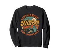 Left-Handed Nurse Rare and Remarkable Funny Professional Job Sudadera