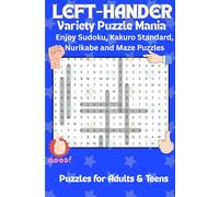 Left Hander Variety Puzzle Mania: Enjoy Sudoku, Kakuro Standard, Nurikabe and Maze Puzzles