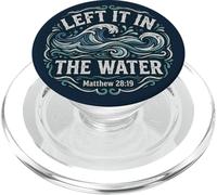 Left in The Water Matthew 28:19 Christian Baptism PopSockets PopGrip para MagSafe