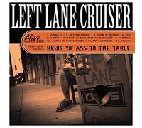 Left Lane Cruiser - Bring Yo' Ass To The Table [Vinilo]
