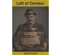 Left of Centaur: Tales from the Museum of Fragmented Shadows