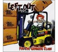 Left Out - for The Working Class [Casete]