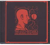 Left Outsiders, the - And Colours in Between