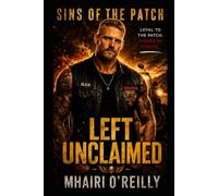 Left Unclaimed: A Motorcycle Club Book (Sins of the Patch)