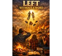 Left Without a Word: A Story of Four Friends, Faith, and the Day Everything Changed