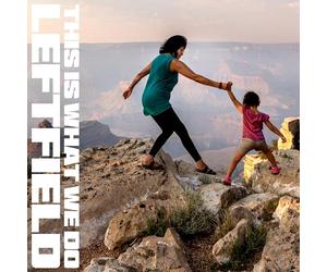 Leftfield - This Is What We Do