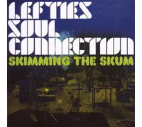 Lefties Soul Connect - Skimming the Skum