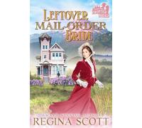 Leftover Mail-Order Bride: A Sweet, Clean Western Romance (Frontier Brides)