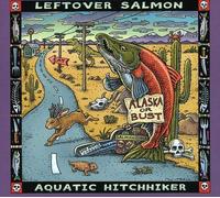 Leftover Salmon - Aquatic Hitchhiker