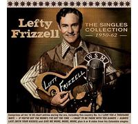 Lefty Frizzell - The Singles Collection 1950-62