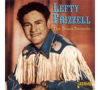 Frizzell, Lefty - The Texas Tornado