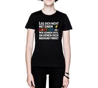 Leg Dich Nicht Mit Einem Gärtner An - Wir Kennen Orte Negro Mujer Camiseta Black Women's T-Shirt tee