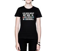 Leg Dich Nicht Mit Mir An Ich Spiele Wasserball Negro Mujer Camiseta Black Women's T-Shirt tee