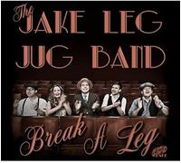 Leg, Jake -Jug Band- - Break A Leg