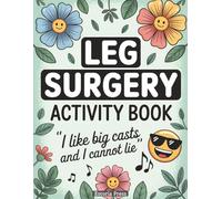 Leg Surgery Activity Book: Large Print Puzzles and Humor | A Fun Broken Leg Gift and Lighthearted Recovery Companion for Care Packages and Post-Surgery Must-Haves