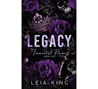 LEGACY: A Dark Paranormal Academy Reverse Harem Romance (IMMORTAL FLAME)