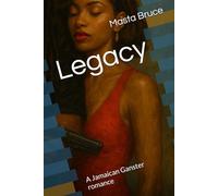 Legacy: A Jamaican Ganster romance (Book2Screen Series)