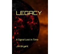 LEGACY: A Signal Lost in Time