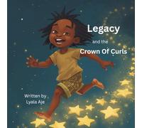 Legacy and the Crown of Curls (Legacy: The Little Ancestor)