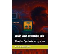 Legacy Code: The Immortal Gene: Obsidian Syndicate Integration