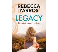 Legacy. Donde todo es posible: La faceta más romántica de la autora de la serie Empíreo: 2 (Planeta Internacional)