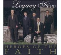 Legacy Five - Heros of The Faith