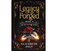 Legacy Forged: Book 2 of the Legacies Series