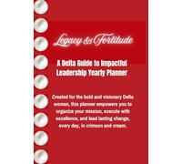 Legacy & Fortitude: A Delta Guide to Impactful Leadership Yearly Planner