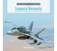 Legacy Hornets: Boeing’s F/A-18 A-D Hornets of the USN and USMC: 5 (Legends of Warfare: Aviation, 5)
