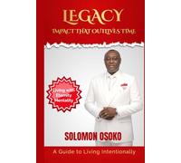 LEGACY: Impact That Outlives Time (Living Fulfilled)