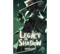 Legacy In Shadow: An OP MC Isekai Light Novel (Vol. 3)