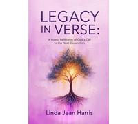 Legacy in Verse: A Poetic Reflection of God's Call to the Next Generation
