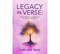 Legacy in Verse: A Poetic Reflection of God's Call to the Next Generation