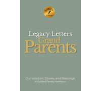 Legacy Letters: Grandparents: Our Wisdom. Our Stories. Our Blessings. (Legacy Letters Series)