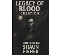 Legacy of Blood: Creation