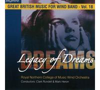 Legacy of Dreams Vol 18: Great British Music for Wind Band