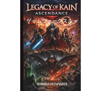 LEGACY OF KAIN: ASCENDANCE ゲームウォークスルー: 段階的な戦略で戦闘技術を習得し、強力な能力を解き放とう