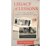 Legacy of Lessons: How Family Can Reveal Learned Lessons and True Legacy