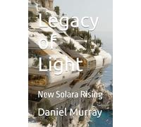 Legacy of Light: New Solara Rising