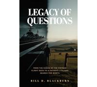 Legacy of Questions: From a Vietnam Flight Deck to a lifelong search for worth (Legacy Books)