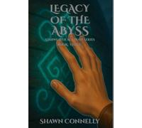 Legacy Of The Abyss: Starweaver Academy Book Three