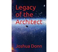 Legacy of the Architect