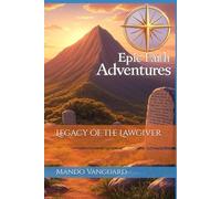 Legacy of the Lawgiver (Epic Faith Adventures)