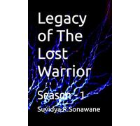 Legacy of The Lost Warrior: Season - 1